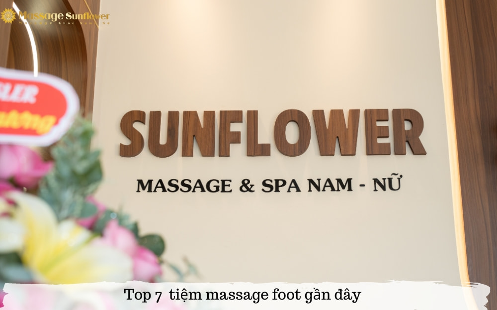 top 7 tiệm massage foot gần đây