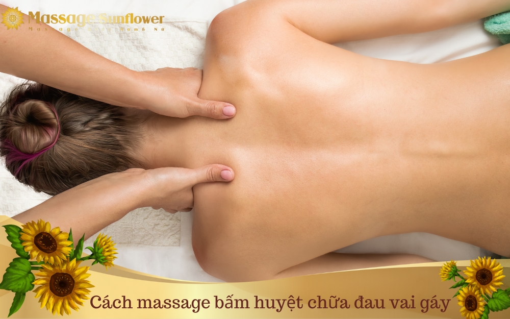 Cách bấm huyệt massage cổ vai gáy