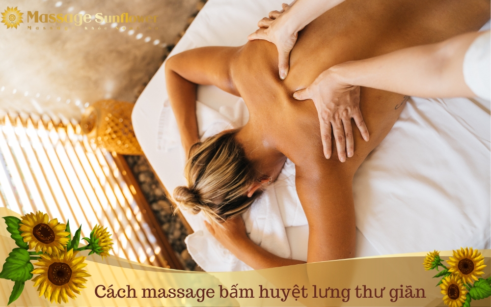 Cách massage bấm huyệt lưng tại nhà