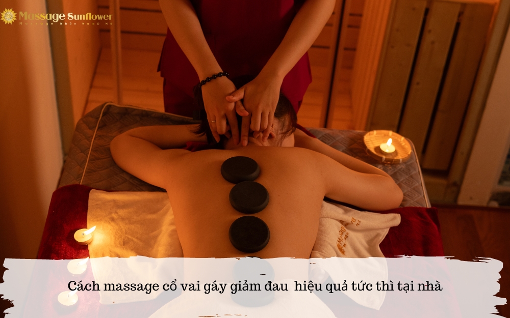 Cách massage giảm đau cổ vai gáy hiệu quả tức thì tại nhà