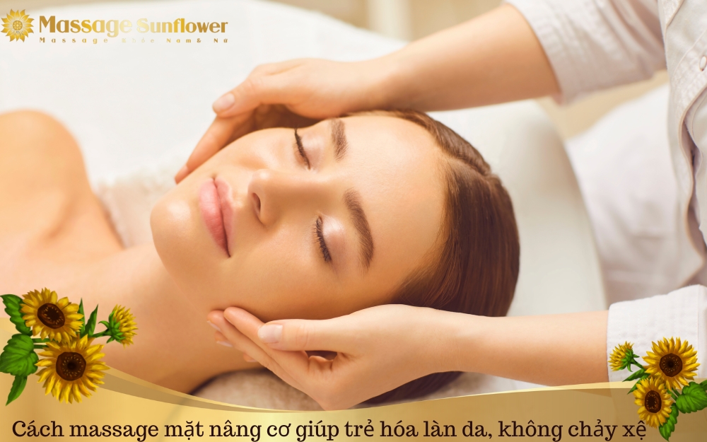 Cách massage mặt nâng cơ giúp trẻ hóa làn da, không chảy xệ