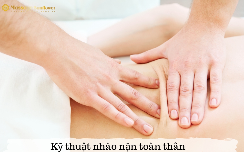 Kỹ thuật nhào nặn massage toàn thân