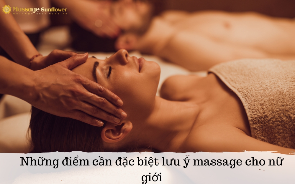 Những điểm cần đặc biệt lưu ý khi massage toàn thân cho nữ giới