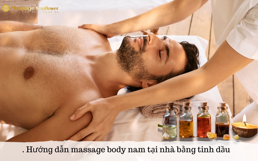 Hướng dẫn massage body nam tại nhà bằng tinh dầu