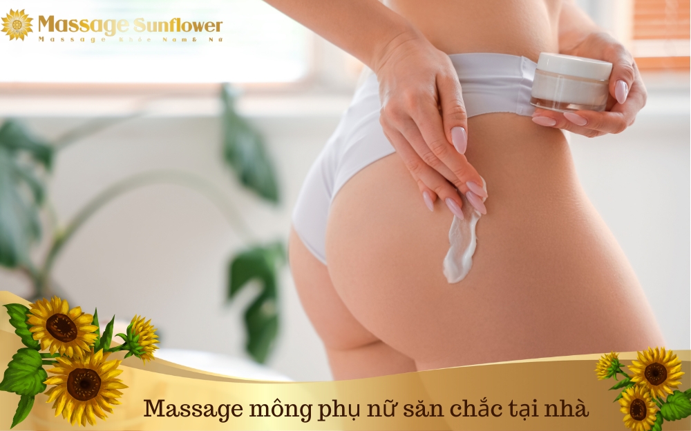 Massage mông nữ săn chắc đẹp tại nhà