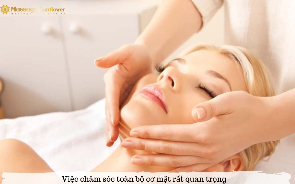 Việc chăm sóc toàn cơ mặt rất quan trọng 