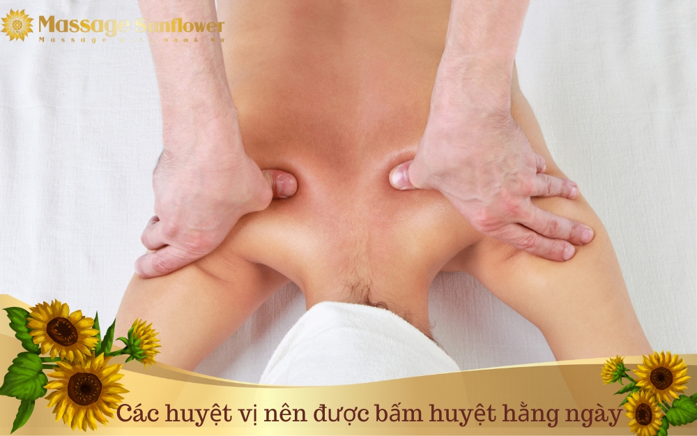 Các huyệt vị massage thường xuyên tại nhà tốt cho cơ thể